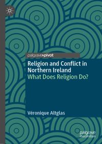 Book Cover for Religion and Conflict in Northern Ireland by Véronique Altglas