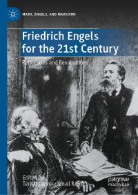 Book Cover for Friedrich Engels for the 21st Century by Terrell Carver, Smail Rapic