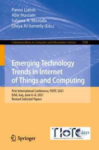 Book Cover for Emerging Technology Trends in Internet of Things and Computing by TIOTC Conference