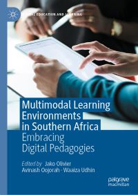 Book Cover for Multimodal Learning Environments in Southern Africa by J A K Olivier, Avinash Oojorah, Waaiza Udhin
