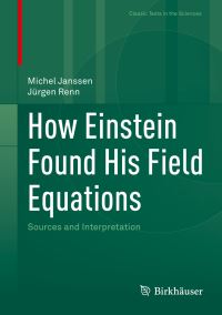 Book Cover for How Einstein Found the Field Equation by Michel Janssen, Jürgen Renn, Albert Einstein