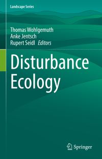 Book Cover for Disturbance Ecology by Thomas Wohlgemuth, Anke Jentsch, Rupert Seidl
