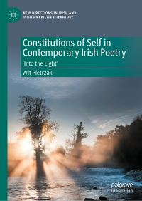 Book Cover for Constitutions of Self in Contemporary Irish Poetry by Wit Pietrzak