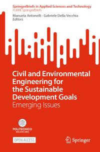 Book Cover for Civil and Environmental Engineering for the Sustainable Development Goals PoliMI SpringerBriefs by Manuela Antonelli, Gabriele Della Vecchia