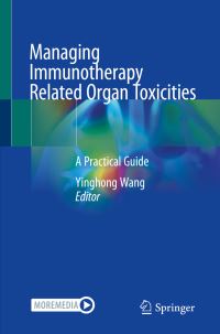Book Cover for Managing Immunotherapy Related Organ Toxicities by Yinghong Wang