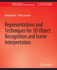 Book Cover for Representations and Techniques for 3D Object Recognition and Scene Interpretation by Derek Hoiem, Silvio Savarese