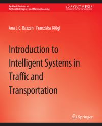 Book Cover for Introduction to Intelligent Systems in Traffic and Transportation by Ana LC Bazzan, Franziska Klügl