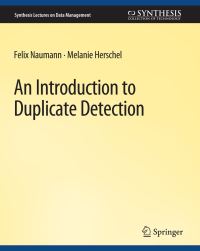 Book Cover for An Introduction to Duplicate Detection by Felix Nauman, Melanie Herschel