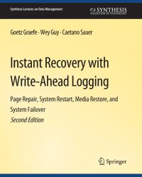 Book Cover for Instant Recovery With Write-Ahead Logging by Goetz Graefe, Wey Guy, Caetano Sauer