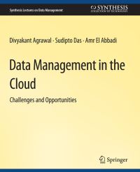 Book Cover for Data Management in the Cloud by Divyakant Agrawal, Sudipto Das, Amr El Abbadi