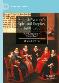 Book Cover for English Women's Spiritual Utopias, 1400-1700 by Alexandra Verini