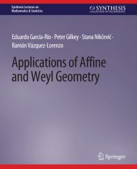 Book Cover for Applications of Affine and Weyl Geometry by Eduardo GarcíaRío, Peter Gilkey, Stana Nikcevic, Ramón VázquezLorenzo