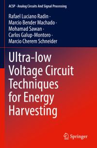 Book Cover for Ultra-Low Voltage Circuit Techniques for Energy Harvesting by Rafael Luciano Radin, Marcio Bender Machado, Mohamad Sawan, Carlos GalupMontoro, Márcio Cherem Schneider