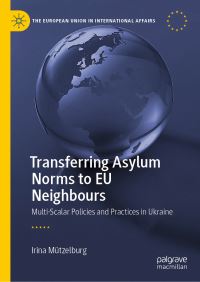 Book Cover for Transferring Asylum Norms to EU Neighbours by Irina Mützelburg