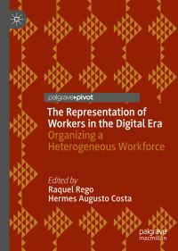 Book Cover for The Representation of Workers in the Digital Era by Raquel Rego, Hermes Augusto Costa