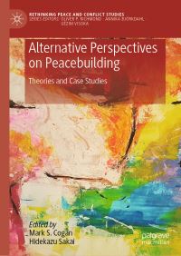 Book Cover for Alternative Perspectives on Peacebuilding by Mark S Cogan, Hidekazu Sakai