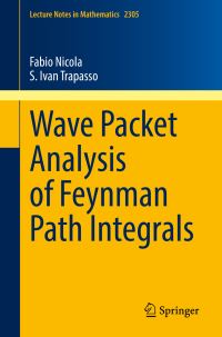 Book Cover for Wave Packet Analysis of Feynman Path Integrals by Fabio Nicola, S Ivan Trapasso