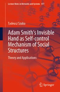 Book Cover for Adam Smith's Invisible Hand as Self-Control Mechanism of Social Structures by Tadeusz M Szuba