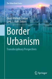 Book Cover for Border Urbanism by Quazi Mahtab Zaman, Greg G Hall