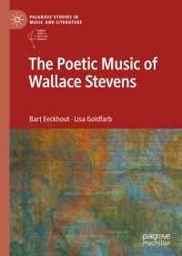 Book Cover for The Poetic Music of Wallace Stevens by Bart Eeckhout, Lisa Goldfarb