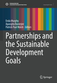 Book Cover for Partnerships and the Sustainable Development Goals by Enda Murphy, Aparajita Banerjee, Patrick P Walsh