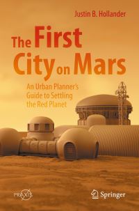 Book Cover for The First City on Mars by Justin B Hollander