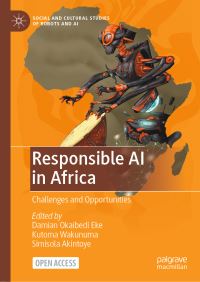 Book Cover for Responsible AI in Africa by Damian Okaibedi Eke, Kutoma Wakunuma, Simisola Akintoye