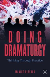 Book Cover for Doing Dramaturgy by Maaike Bleeker