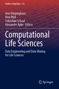 Book Cover for Computational Life Sciences by Jens Dörpinghaus, Vera Weil, Sebastian Schaaf, Alexander Apke