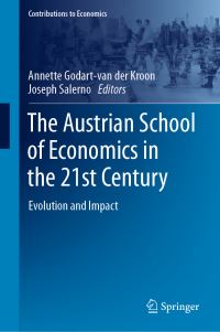 Book Cover for The Austrian School of Economics in the 21st Century by Annette GodartVan der Kroon, Joseph Salerno
