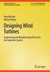 Book Cover for Designing Wind Turbines by Uwe Ritschel, Michael Beyer