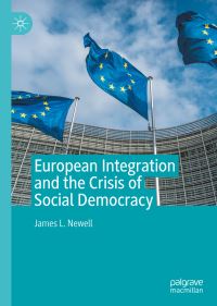 Book Cover for European Integration and the Crisis of Social Democracy by James Newell