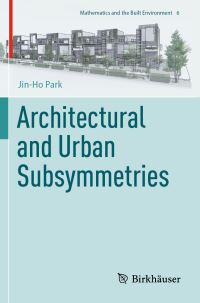 Book Cover for Architectural and Urban Subsymmetries by Chinho Pak