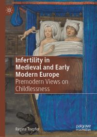 Book Cover for Infertility in Medieval and Early Modern Europe by Regina Toepfer