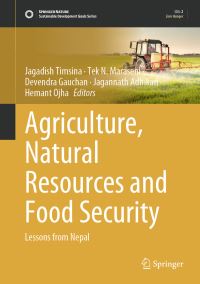 Book Cover for Agriculture, Natural Resources and Food Security by Jagadisg Timsina, Tek Narayan Maraseni, Jagannath Adhikari, Devendra Gauchan, Hemant Ohja