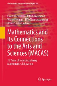 Book Cover for Mathematics and Its Connections to the Arts and Sciences (MACAS) by Claus Michelsen, Astrid Beckmann, Viktor Freiman, Uffe Thomas Jankvist, Annie Savard