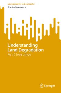 Book Cover for Understanding Land Degradation by C S Weeraratna