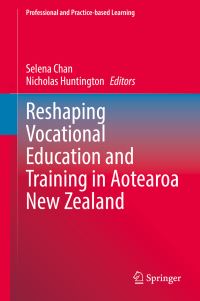 Book Cover for Reshaping Vocational Education and Training in Aotearoa New Zealand by Selena Chan, Nicholas Huntington