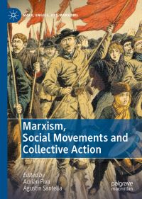 Book Cover for Marxism, Social Movements and Collective Action by Adrián Piva, Agustín Santella
