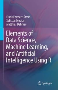 Book Cover for Data Science, Machine Learning, and Artificial Intelligence Using R by Frank EmmertStreib, Salissou Moutari, Matthias Dehmer