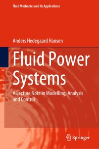 Book Cover for Fluid Power Systems by Anders Hedegaard Hansen
