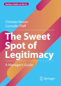 Book Cover for The Sweet Spot of Legitimacy by Christian Rosser, Conradin Pfaff