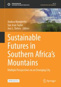 Book Cover for Sustainable Futures in Southern Africa's Mountains by Andrea Membretti, Sue Jean Taylor, Jess L Delves