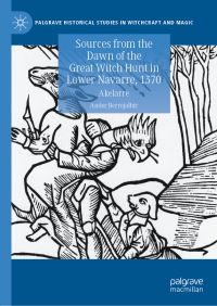 Book Cover for Sources from the Dawn of the Great Witch Hunt in Lower Navarre, 1370 by Ander Berrojalbiz