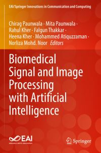 Book Cover for Biomedical Signal and Image Processing With Artificial Intelligence by Chirag Paunwala