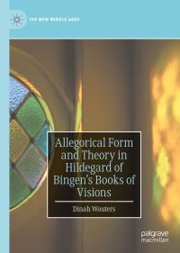 Book Cover for Allegorical Form and Theory in Hildegard of Bingen's Books of Visions by Dinah Wouters