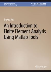 Book Cover for An Introduction to Finite Element Analysis Using MATLAB Tools by Shuvra Das