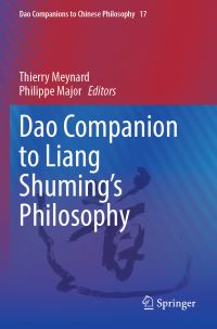 Book Cover for Dao Companion to Liang Shuming's Philosophy by Thierry Meynard, Philippe Major