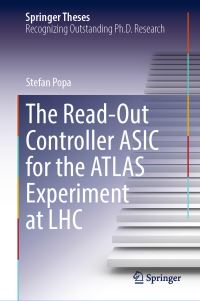 Book Cover for The Read Out Controller ASIC for the Atlas Experiment at LHC by Stefan Popa