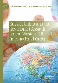 Book Cover for Russia, China and the Revisionist Assault on the Western Liberal International Order by Gerlinde Groitl